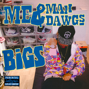 BIGS - ME & MAH DAWGS