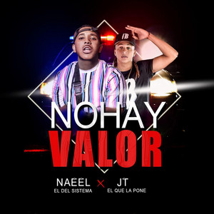 No Hay Valor by Naeel el del Sistema, La Vaina Records