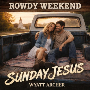 Rowdy weekend, Sunday Jesus by Wyatt Archer