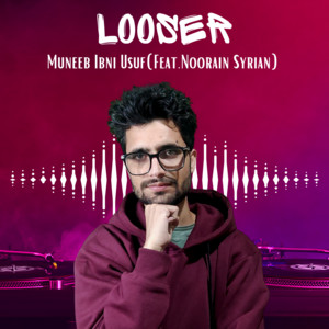 Muneeb Ibni Usuf & Noorain Syrian - Looser