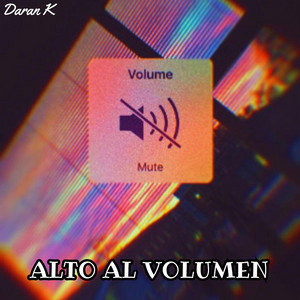 Alto al volumen by Daran K