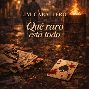 Que Raro Esta Todo by Jm caballero