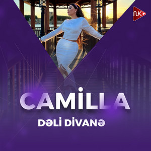 CAMİLLA - Dəli Divanə