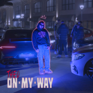 On My way by Theo