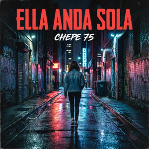 Ella anda sola by Chepe75