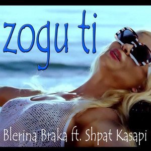 Zogu Ti (feat. Shpat Kasapi)