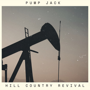 Pump Jack by Hill Country Revival