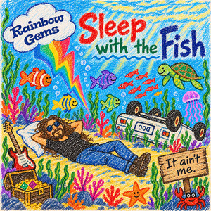 Sleep with the Fish by Rainbow Gems
