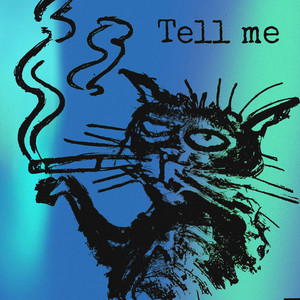 tell me by schizocat