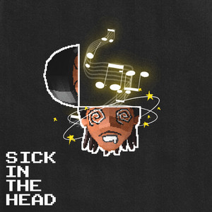 Sick In The Head by Nosiiree, jalen