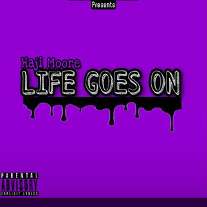 Life Goes On by Haji Moore, Non