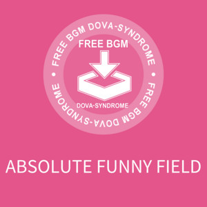 ABSOLUTE FUNNY FIELD by 稿屋 隆