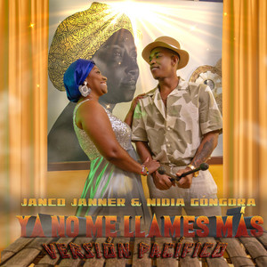 Ya No Me Llames Más (feat. Nidia Gongora) [Pacific Version]
