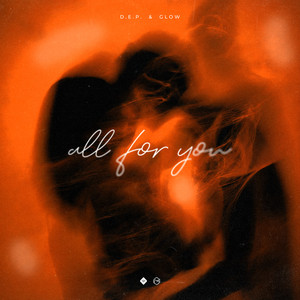 All For You by D.E.P., Glow