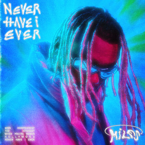 Never Have I Ever (feat. Travis Barker) by MILES, Travis Barker