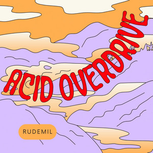ACID OVERDRIVE by Rudemil