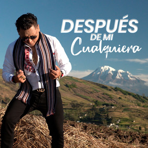 Maestro Jose Guacho - Después de mi cualquiera