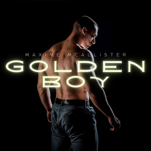 Golden Boy by Maxime McAllister