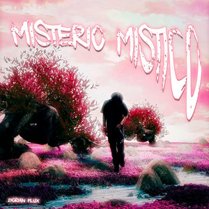 Misterio Mistico by Dorian Flux