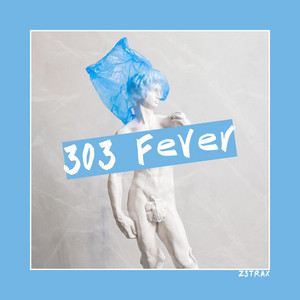 303 Fever by z3trax