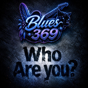 Who Are you by Blues369