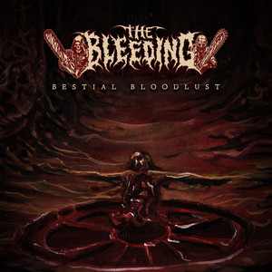 Bestial Bloodlust by The Bleeding, Sinister