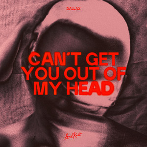 Can’t Get You Out Of My Head by Dallax