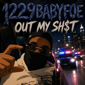 OUT MT SH$t! by 1229BabyFoe