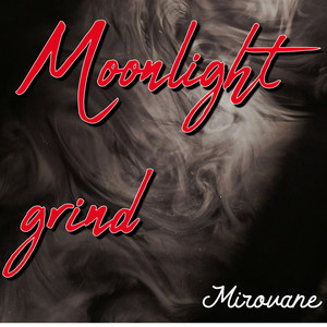 Moonlight Grind by Mirovane