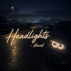 Headlights - Slowed by Firelight Records