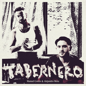 Manuel Cortés & Alejandro Mora - Tabernero