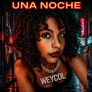 Una Noche — WEYCOL - Crew 01 by ZIRA MUSIC CREW