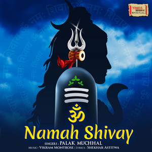 Om Namah Shivay by Palak Muchhal, Vikram Montrose, Shekhar Astitwa