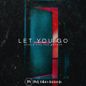 Let You Go by ConKi, K!llx, SOHBEK