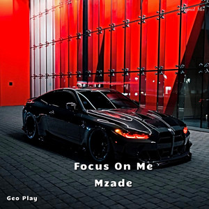 Mzade - Focus on Me
