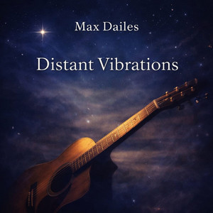 Distant Vibration by Max Dailes