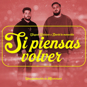 sisquet salazar oficial - SISQUET SALAZAR (SI PIENSAS VOLVER) (feat. DAVID LA MARAVILLA)