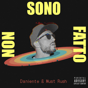 Non sono fatto by Daniente, Must Rush