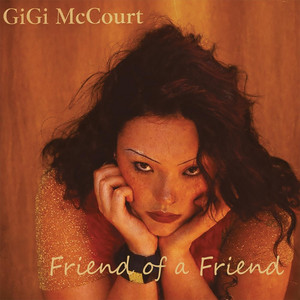 Friend of a Friend by GiGi McCourt