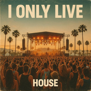 I Only Live by DJ F3RGE