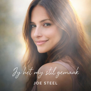 Jy Het My Stil Gemaak by Joe Steel