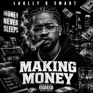 Making Money by Sholly K Smart