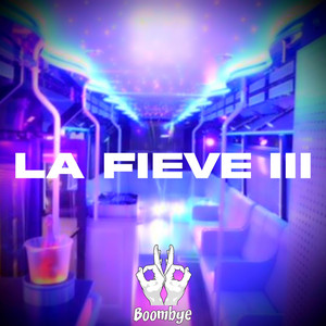 BoomByeProd - La Fieve III