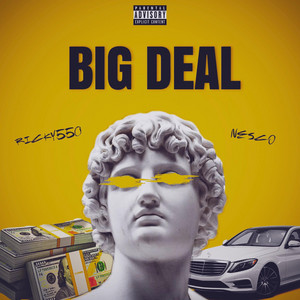 Big Deal by Ricky 550, Nesco