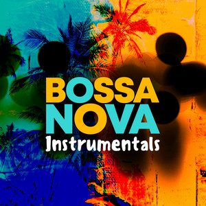 Bossa Nova Instrumentals ! ! ! - Album by Bossa Nova | Spotify
