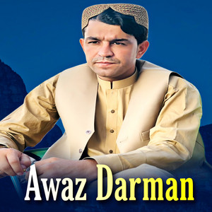 Awaz Darman - Sta Malang Raghali Di Zarh Chilam Warata Thaza Ka