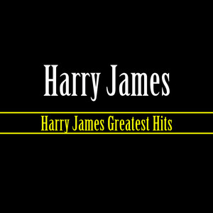 Harry James' Greatest Hits 他２枚レコード Listen to Harry James Greatest Hits - Compilation by Harry James