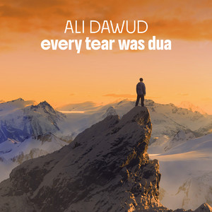 Ali Dawud - Every tear was Dua