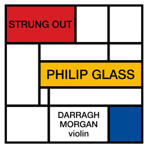 Darragh Morgan — Philip Glass: Strung Out (2026)