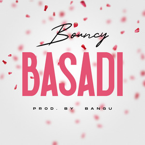 Bouncy - BASADI